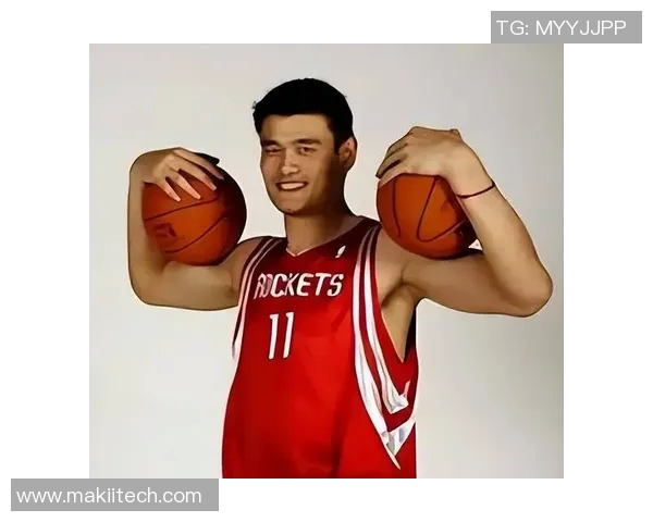 2004年姚明加盟火箭队的传奇之旅与NBA赛场的辉煌瞬间回顾